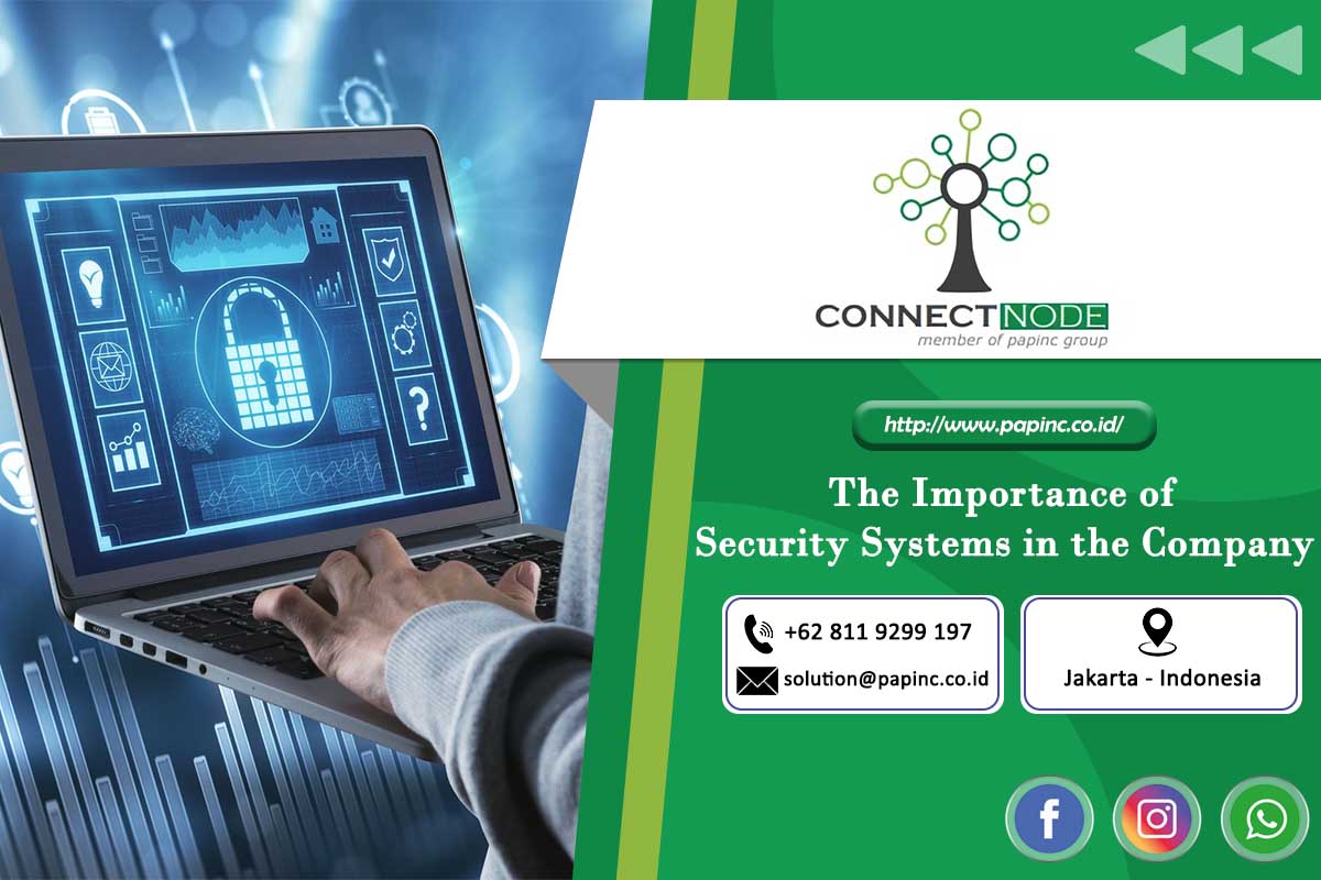The Importance of Security Systems in the Company - news papinc-min (1)